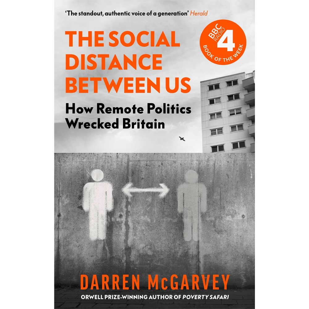 The Social Distance Between Us Darren McGarvey