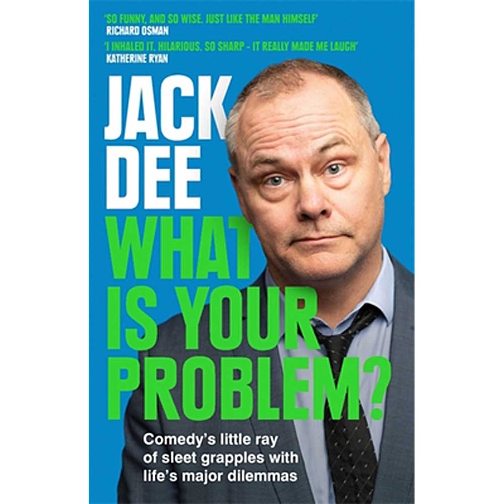Whats Your Problem Jack Dee