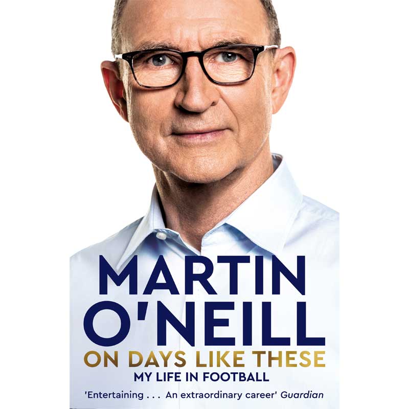 Martin ONeill On Days Like These