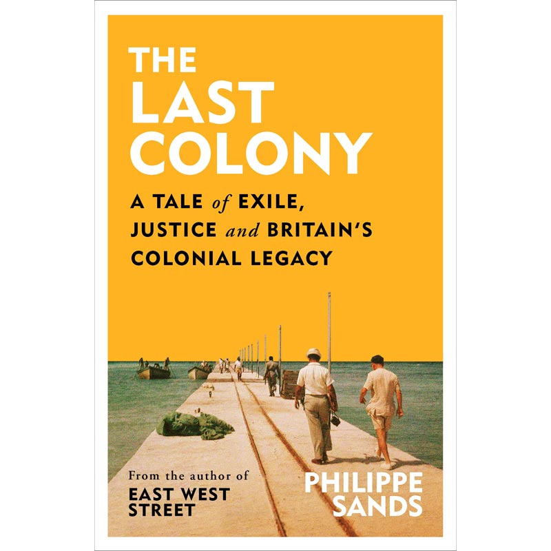 Philippe Sands The Last Colony